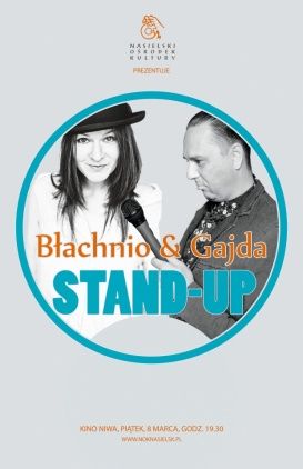Błachnio & Gajda Stand-Up Kliknięcie w obrazek spowoduje wyświetlenie jego powiększenia