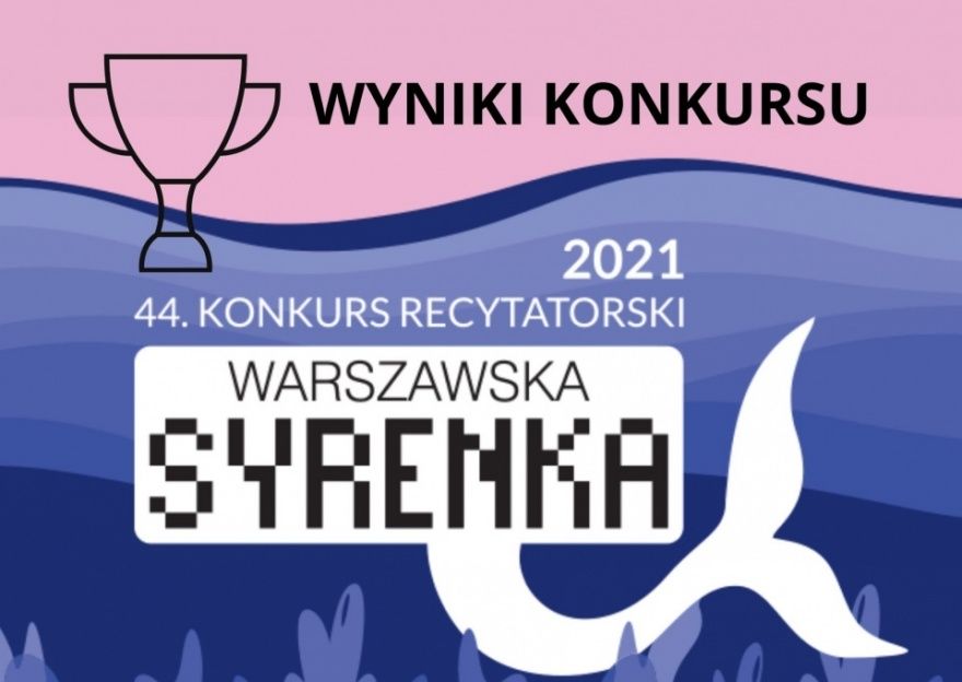 Wyniki konkursu recytatorskiego "Warszawska Syrenka" Kliknięcie w obrazek spowoduje wyświetlenie jego powiększenia